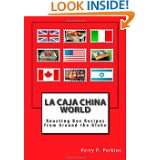 La Caja China World Roasting Box Recipes from Around the Globe by 