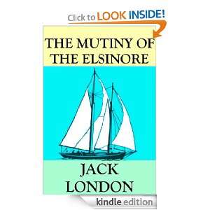 The Mutiny of the Elsinore Jack London  Kindle Store