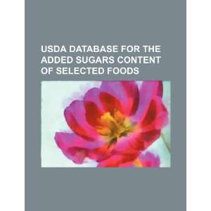 USDA database for the added sugars content of selected foods: U.S 