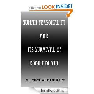 Human Personality and Its Survival of Bodily Death Frederic William 
