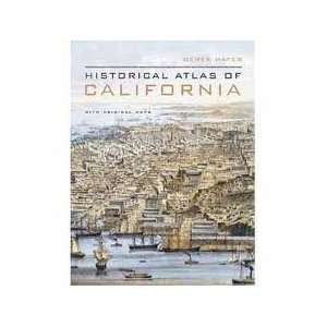  Historical Atlas of California With Original Maps 1st 