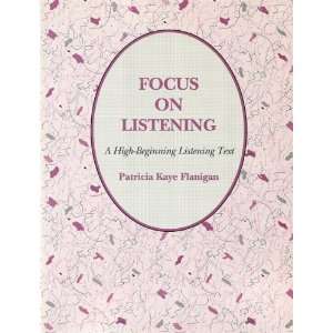 Focus on Listening: A High Beginning Listening Text (Student Book 