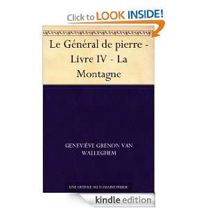 Le Général de pierre   Livre IV   La Montagne (French Edition 