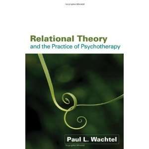  Relational Theory and the Practice of Psychotherapy 