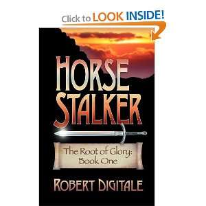 Horse Stalker Robert Digitale 9780983243502  Books