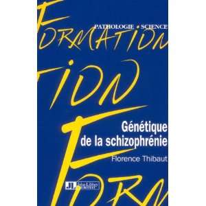  GÃ©nÃ©tique de la schizophrÃ©nie (French Edition 