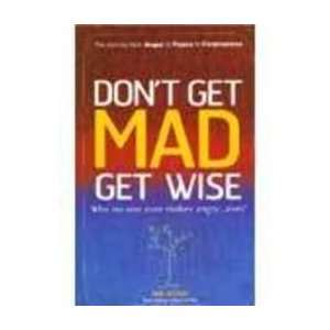    Dont Get Mad, Get Wise (9788182742796) Mike George Books