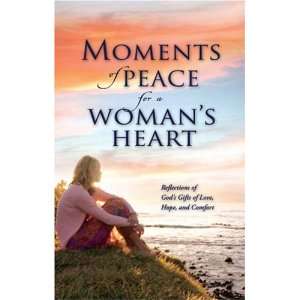    Moments of Peace for a Womans Heart Baker Publishing Group Books