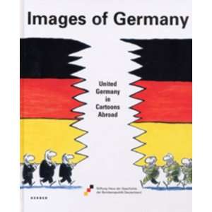   of Germany United Germany in Cartoons Abroad (9783936646207) Books