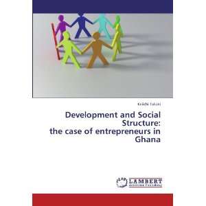  Development and Social Structure the case of entrepreneurs 