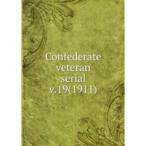  Confederate veteran serial. v.19(1911) Sons of Confederate 