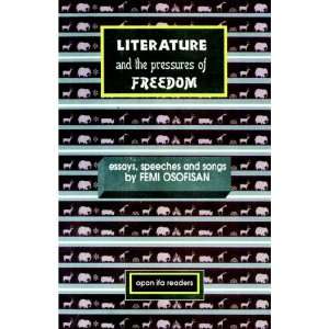  Literature and the Pressures of Freedom: Essays, Speeches 