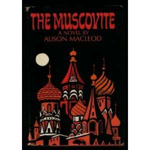  The Muscovite (9780395127148): Alison Macleod: Books