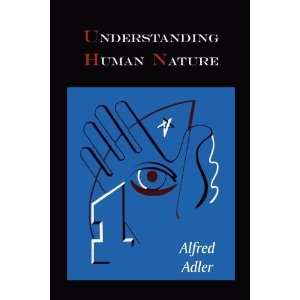    Understanding Human Nature [Paperback] Alfred Adler Books
