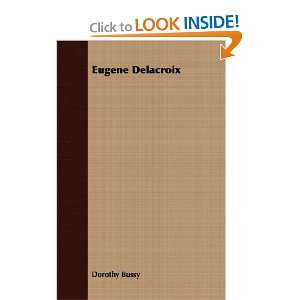  Eugene Delacroix (9781406704044) Dorothy Bussy Books