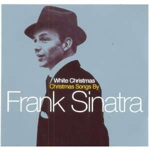  White Christmas Christmas Songs By Frank Sinatra Music