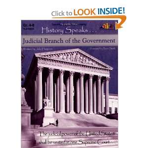  History Speaks  Judicial Branch of the Government 