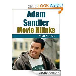 Adam Sandler Movie Hijinks Matt Venter  Kindle Store