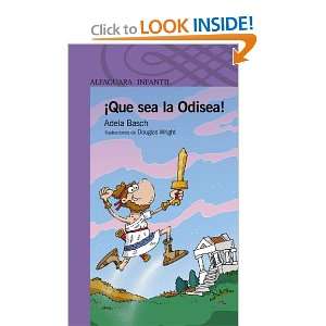  Que Sea La Odisea (Spanish Edition) (9789870403159): Adela 