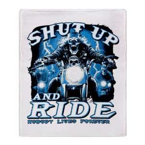   Throw Blanket Shut Up And Ride Nobody Lives Forever 