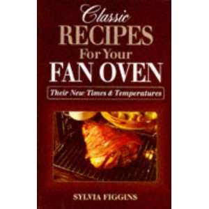  Classic Recipes for Fan Oven (9780572023232): Sylvia 