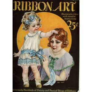 Ribbon Art Vol 1. No. 2   How to Make Hundreds of Practical Things of 