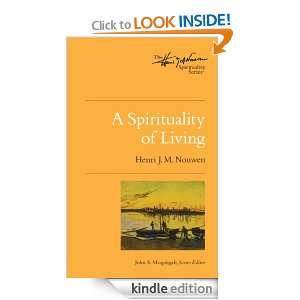 Spirituality of Living (The Henri Nouwen Spirituality Series): Henri 