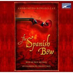   Spanish Bow (9781415946770) Andromeda Romano Lax, Paul Michael Books