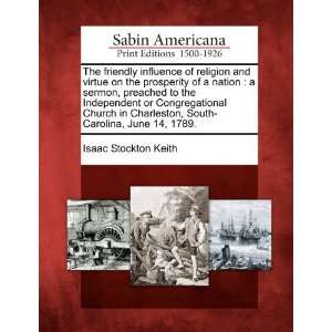   South Carolina, June 14, 1789. (9781275686069): Isaac Stockton Keith
