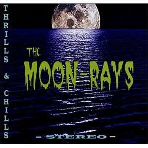  Thrills & Chills The Moon Rays Music