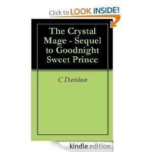 The Crystal Mage   Sequel to Goodnight Sweet Prince C Davidson 