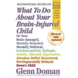  What To Do About Your Brain injured Child [Paperback 