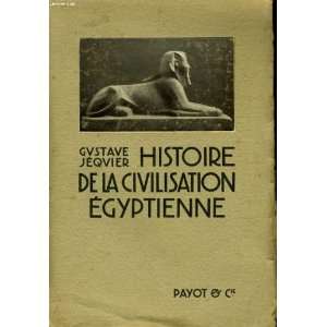  histoire de la civilisation egyptienne: Jequier Gustave 