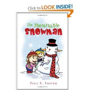  The Abominable Snowman (9781450030793) Paul E. Foster 