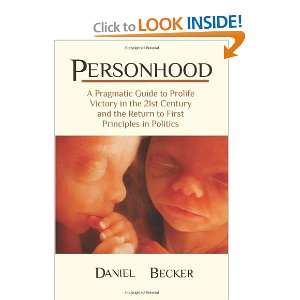  Personhood A Pragmatic Guide to Prolife Victory in the 