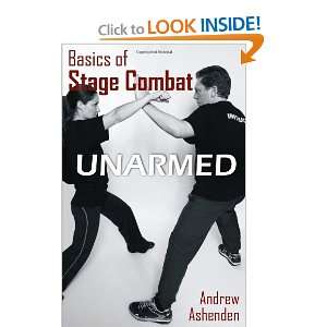  Basics of Stage Combat Unarmed (9781612330716) Andrew 