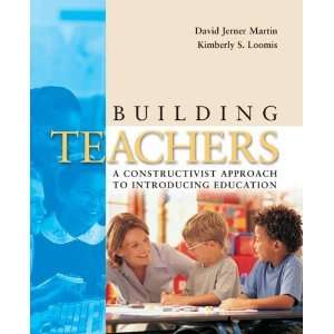 Building Teachers A Constructivist Approach to Introducing Education 
