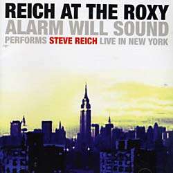 Alarm Will Sound   Reich At The Roxy (+ Bonus Ntsc/Rc 0) [Import 