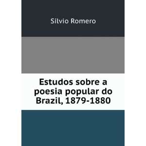 Estudos sobre a poesia popular do Brazil, 1879 1880 SÃ 