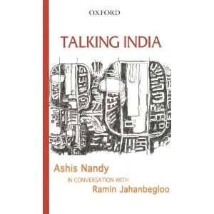  Talking India: Ashis Nandy in Conversation with Ramin 
