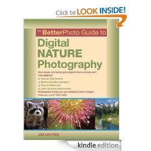 The BetterPhoto Guide to Digital Nature Photography (Better Photo 