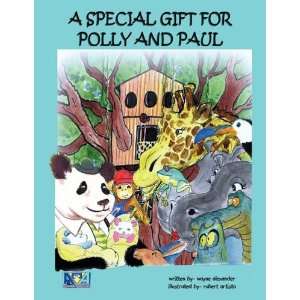   Gift for Polly and Paul (9781434390974) Wayne Alexander Books