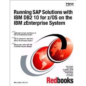   IBM DB2 10 for Z/Os on the IBM Zenterprise System (9780738436418) IBM