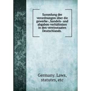  in den vereinstaaten Deutschlands. statutes, etc Germany. Laws Books