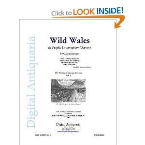  Wild Wales Its People, Language and Scenery (The Works of 