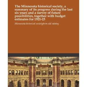   budget estimates for 1921 23 Minnesota historical society. from old