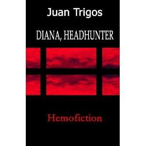  DIANA, HEADHUNTER (9781419671609) Juan Trigos Books