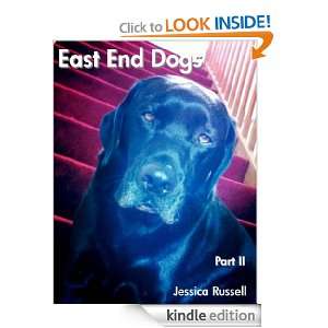 East End Dogs ~ Part II (Make Me A Dog Walker) Jessica Russell 