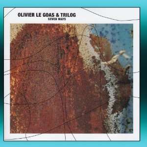  Seven Ways Olivier Le Goas & TRILOG Music