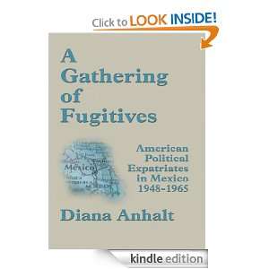   of Fugitives American Political Expatriates in Mexico 1948 1965